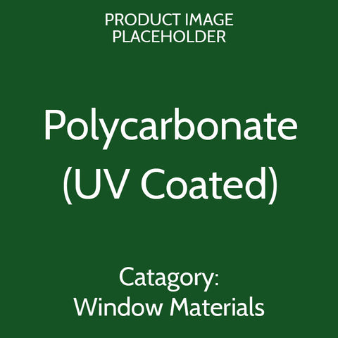 Polycarbonate - UV Coated